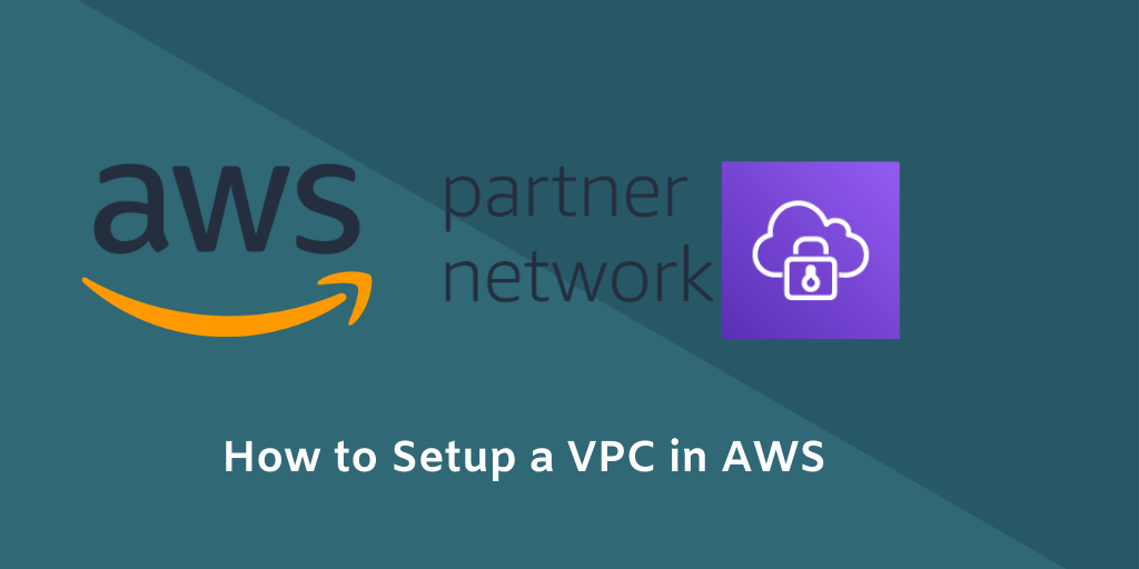 How to Setup a VPC in AWS | Marc Creighton | Tech Blog